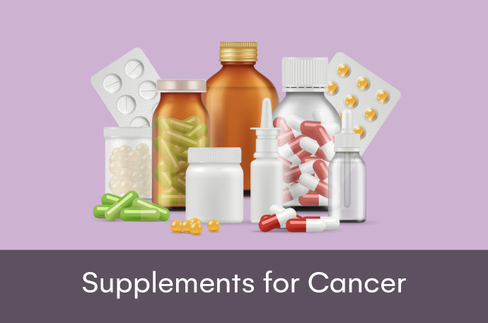 Supplements for cancer
